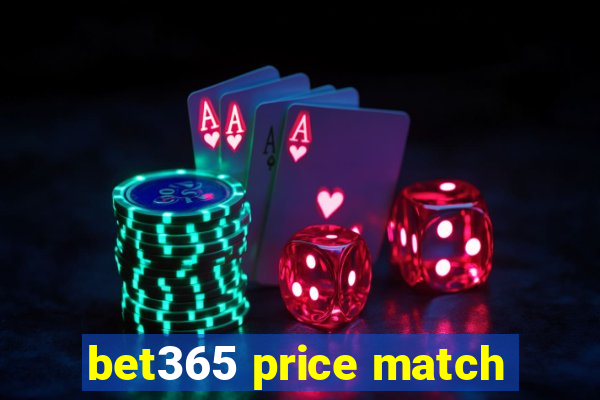 bet365 price match